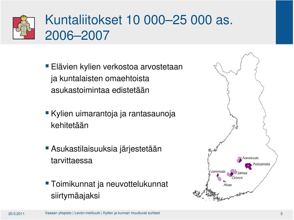 asukastoimintaa edistetään Kylien uimarantoja ja rantasaunoja kehitetään