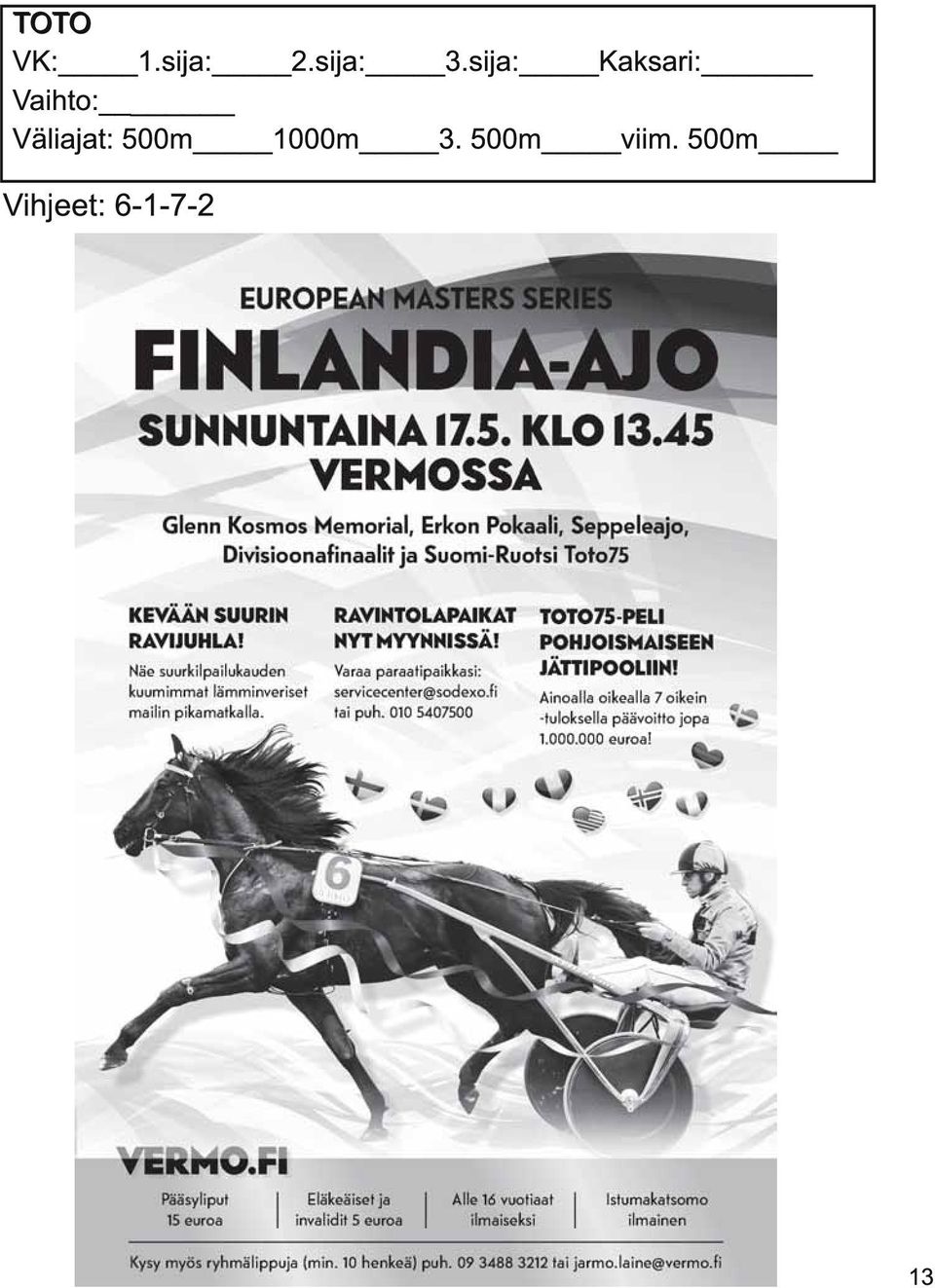 Väliajat: 500m 1 000m 3.