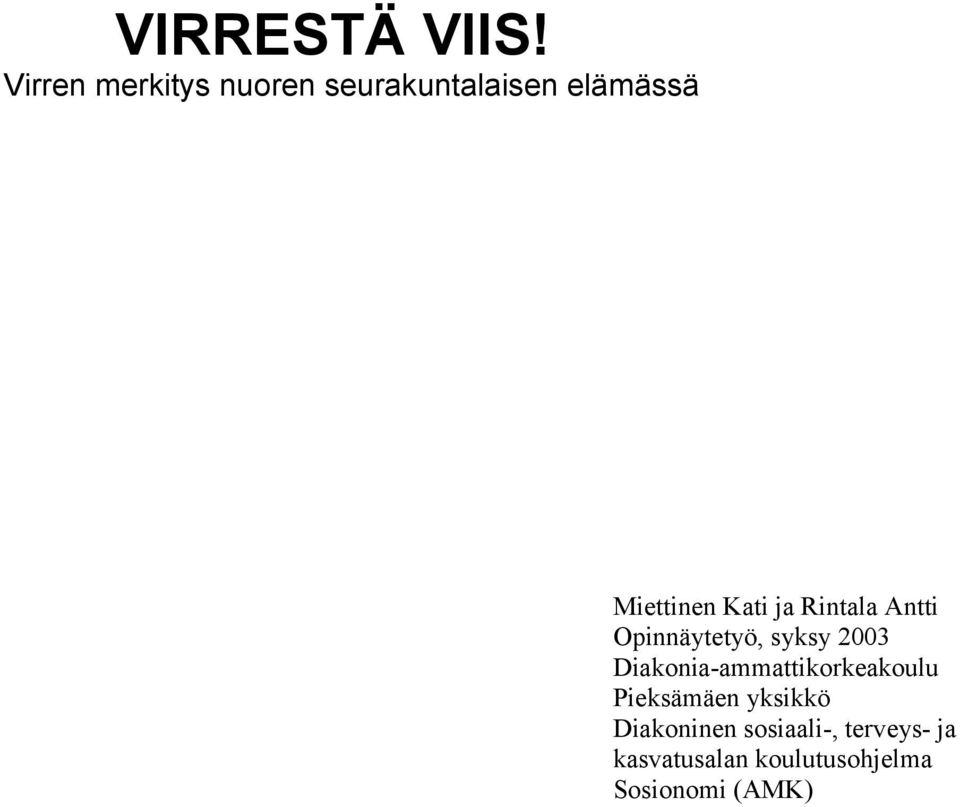 Kati ja Rintala Antti Opinnäytetyö, syksy 2003