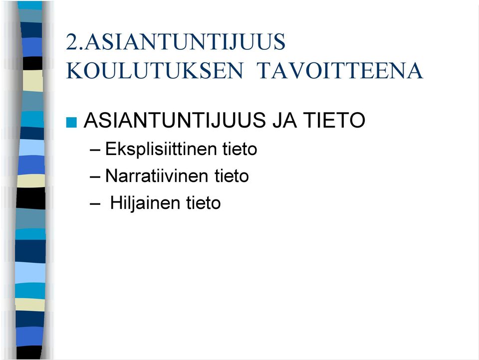 TIETO Eksplisiittinen tieto