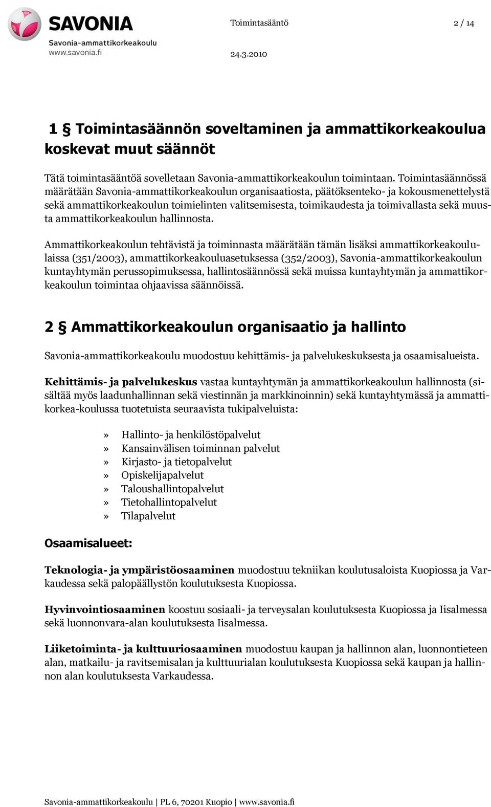 muusta ammattikorkeakoulun hallinnosta.