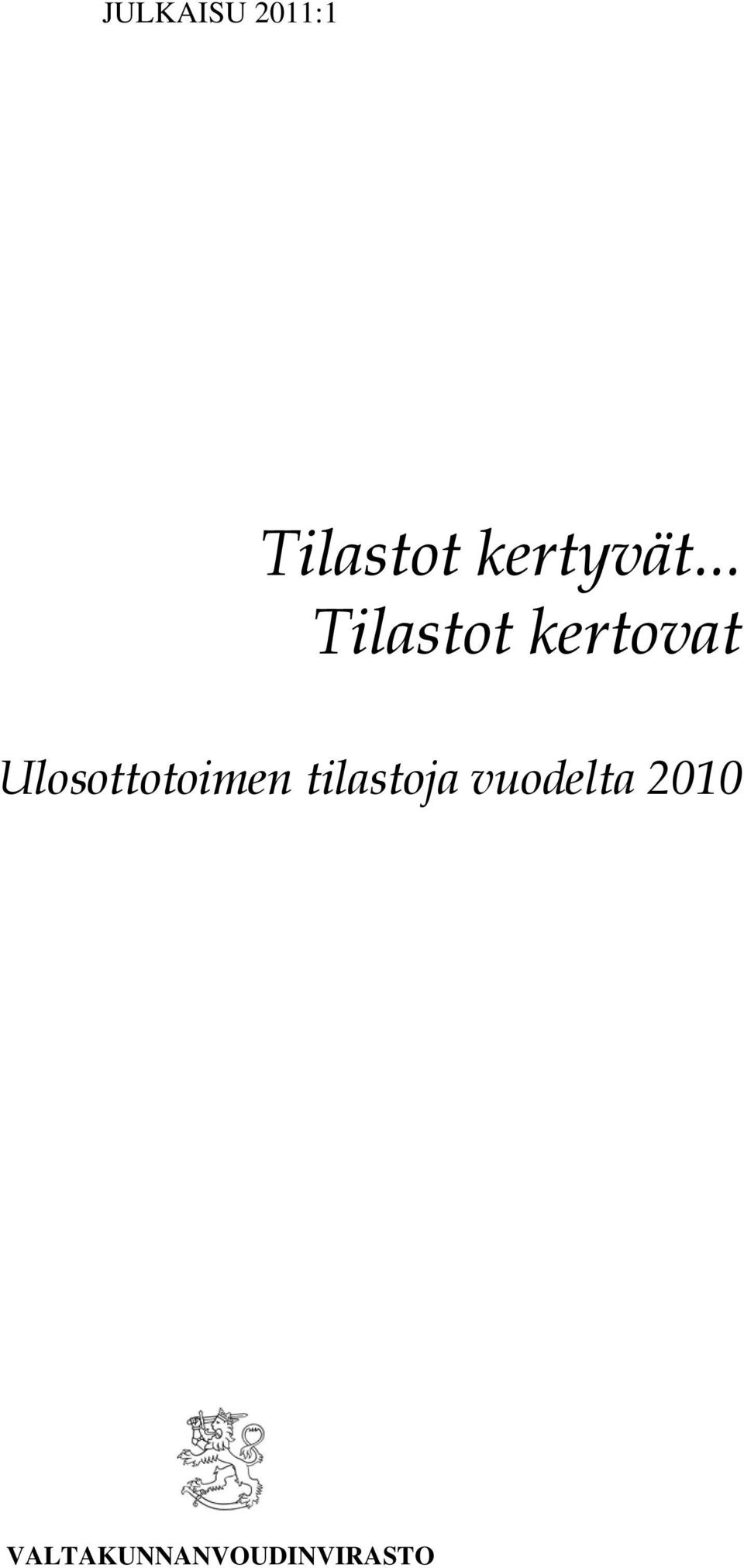 .. Tilastot kertovat