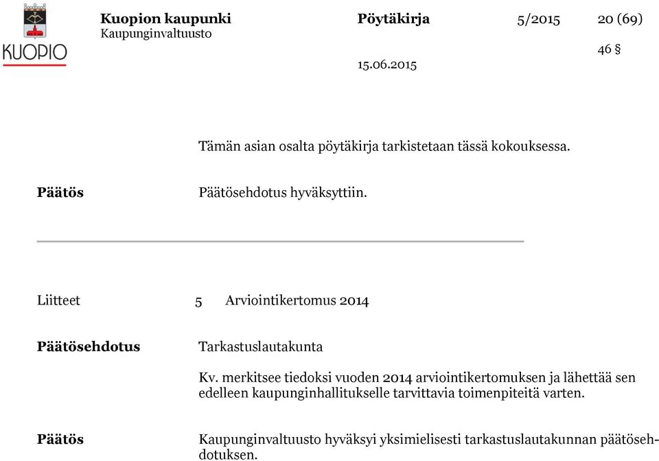 Liitteet 5 Arviointikertomus 2014 ehdotus Tarkastuslautakunta Kv.