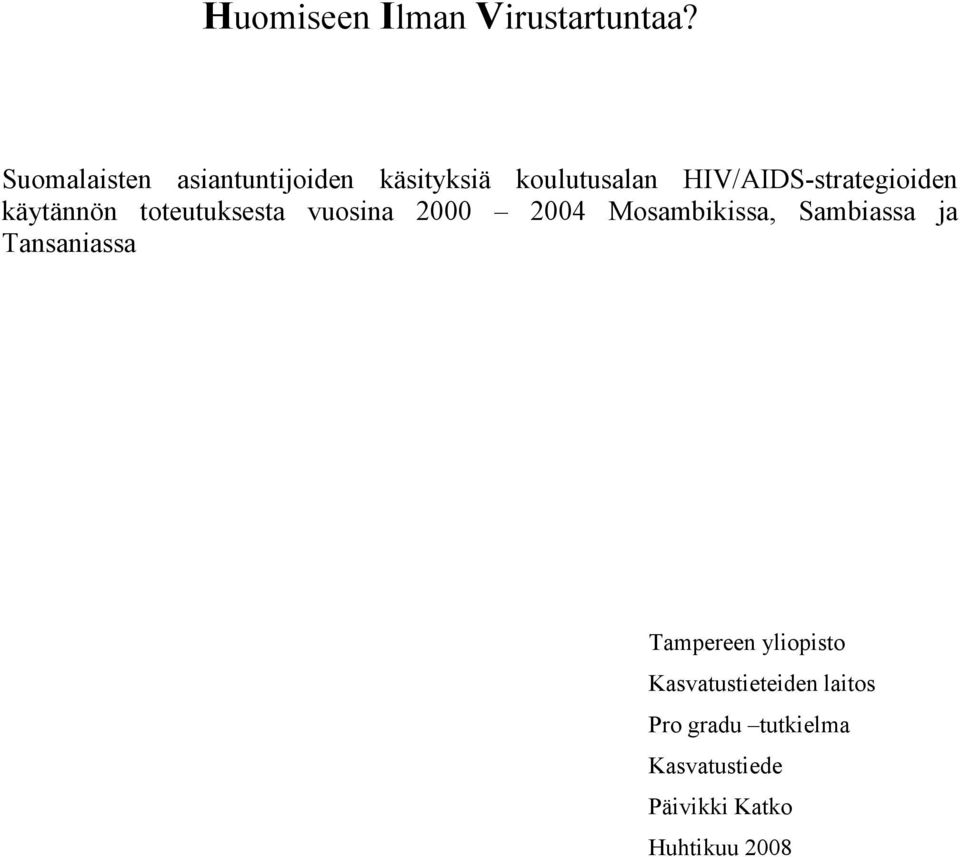 HIV/AIDS-strategioiden käytännön toteutuksesta vuosina 2000 2004