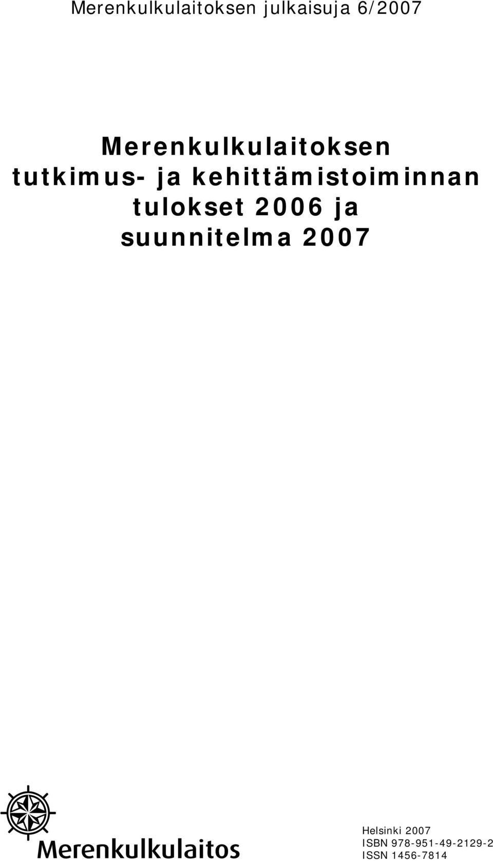 kehittämistoiminnan tulokset 2006 ja