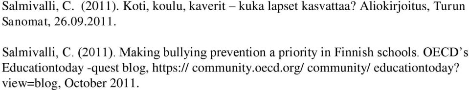 Making bullying prevention a priority in Finnish schools.