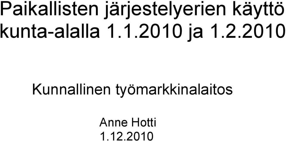 1.2010 ja 1.2.2010