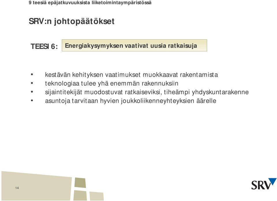 rakentamista teknologiaa tulee yhä enemmän rakennuksiin sijaintitekijät muodostuvat