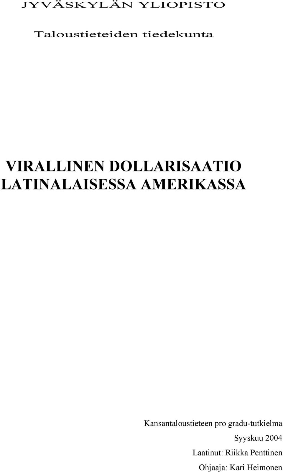 Kansantaloustieteen pro gradu-tutkielma Syyskuu