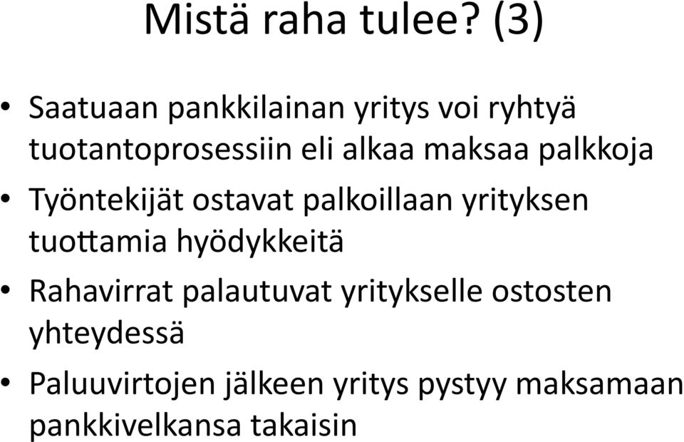 maksaa palkkoja Työntekijät ostavat palkoillaan yrityksen tuocamia