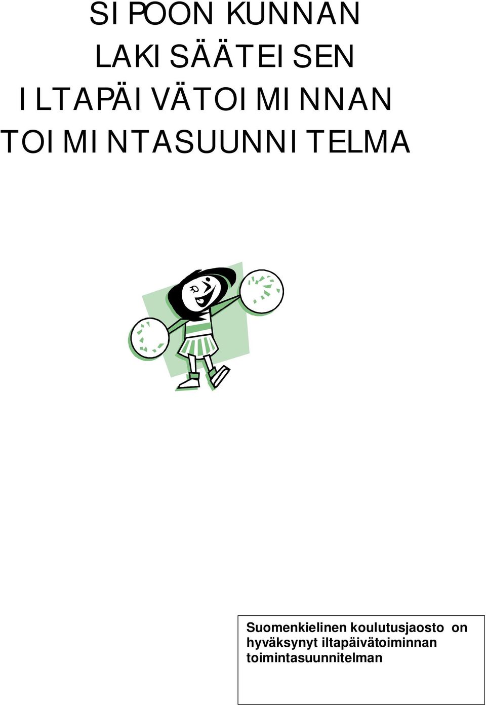 TOIMINTASUUNNITELMA Suomenkielinen