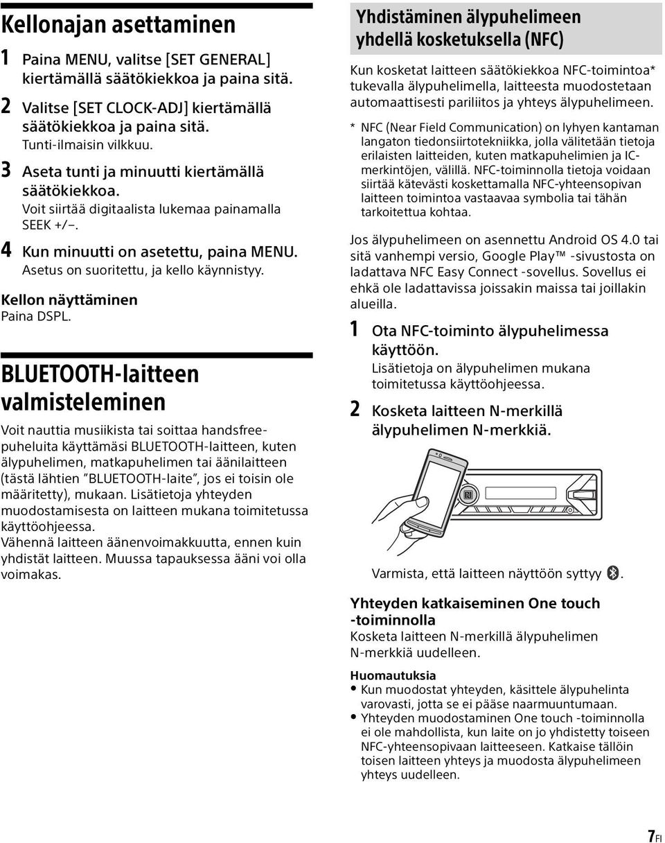 Kellon näyttäminen Paina DSPL.