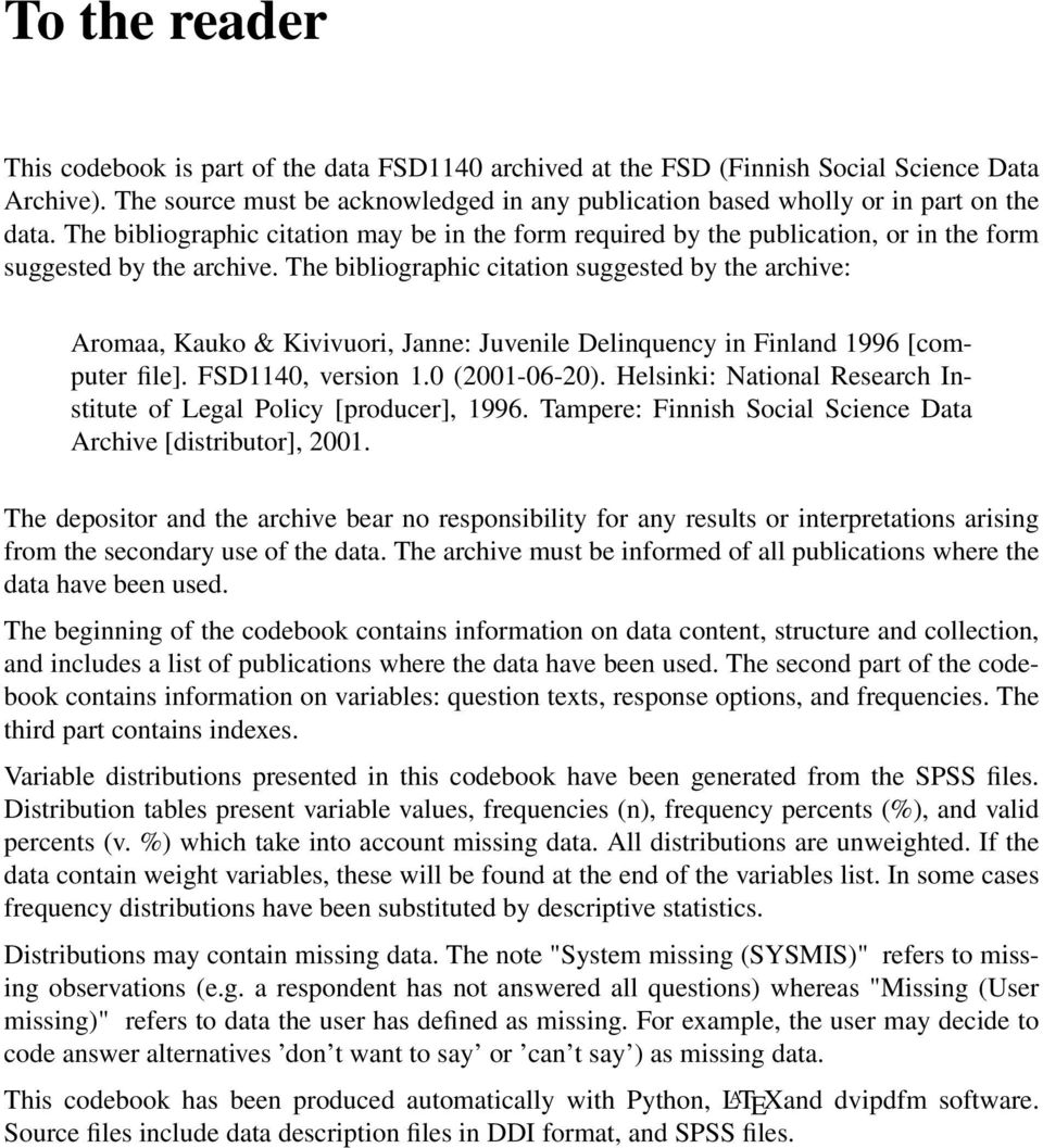 The bibliographic citation may be in the form required by the publication, or in the form suggested by the archive.