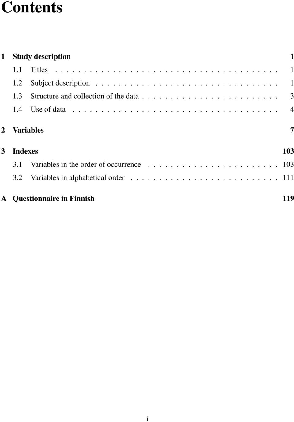 1 Variables in the order of occurrence....................... 103 3.2 Variables in alphabetical order.