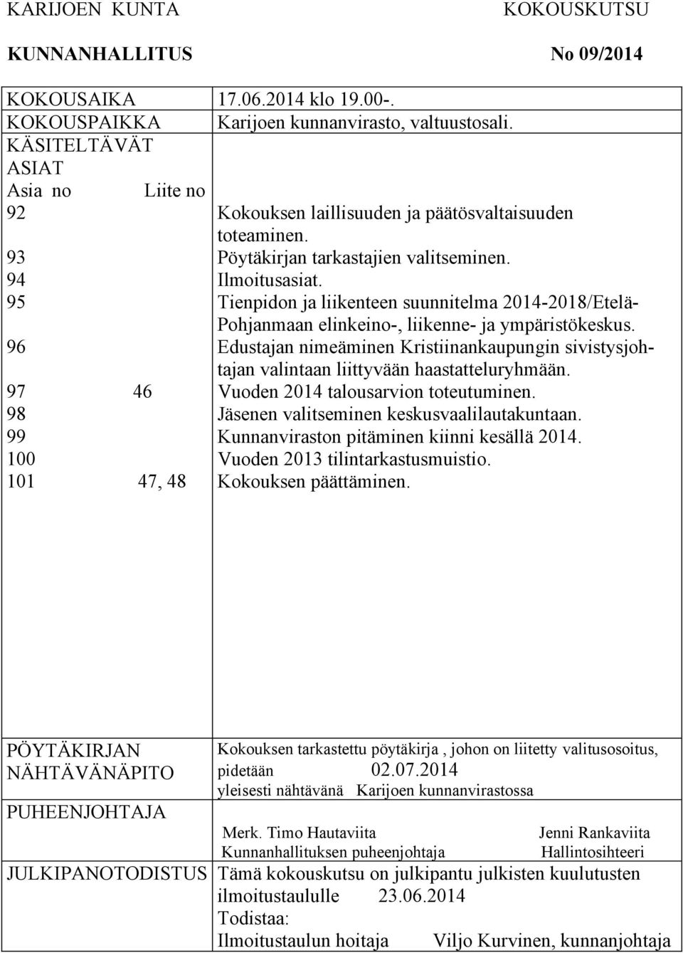 Tienpidon ja liikenteen suunnitelma 2014-2018/Etelä- Pohjanmaan elinkeino-, liikenne- ja ympäristökeskus.