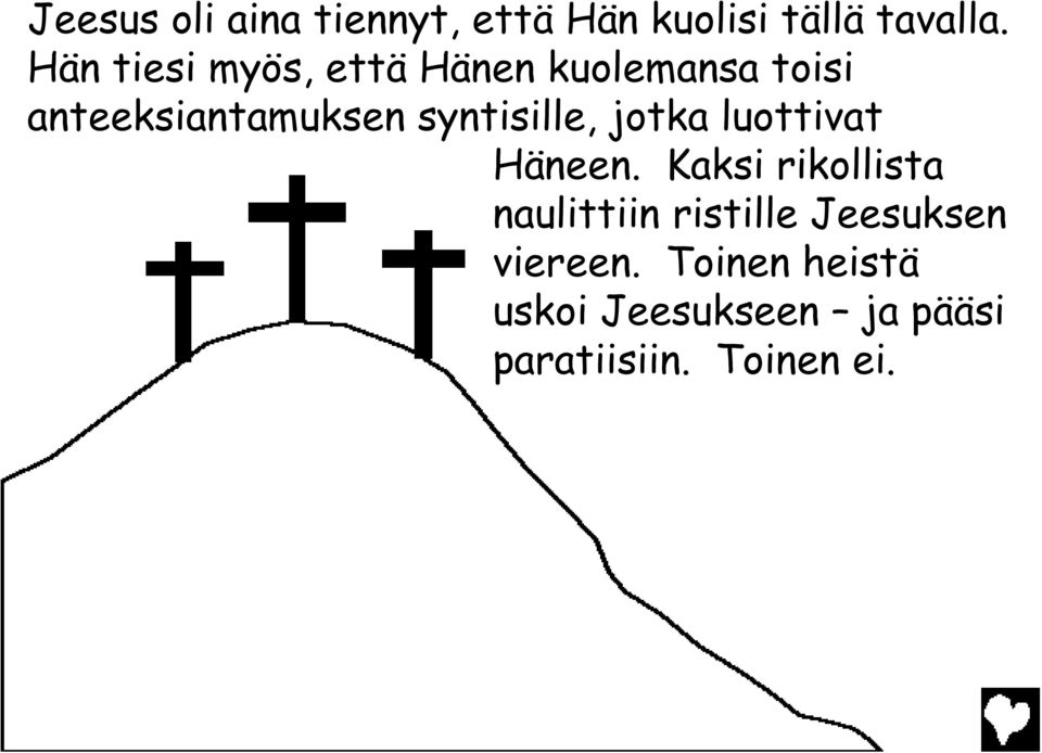 syntisille, jotka luottivat Häneen.