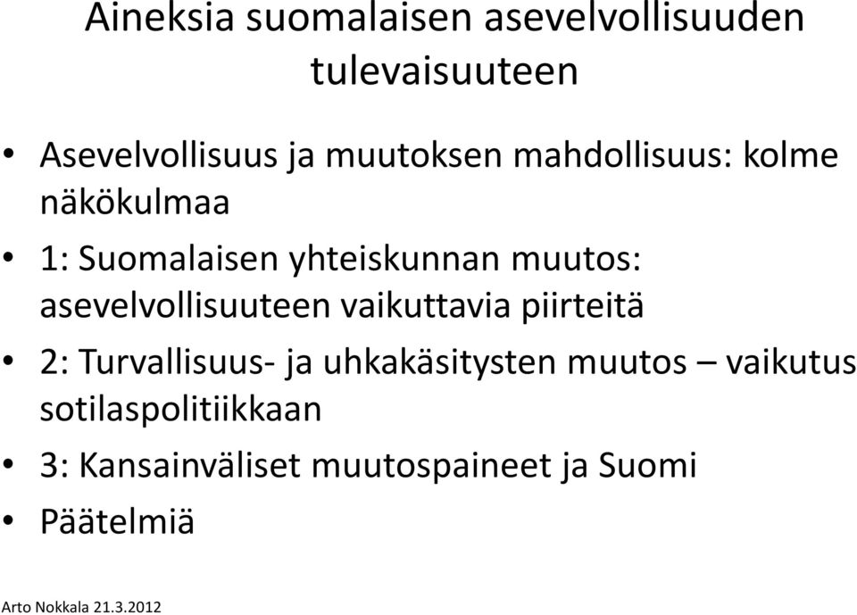 asevelvollisuuteen vaikuttavia piirteitä 2: Turvallisuus- ja uhkakäsitysten