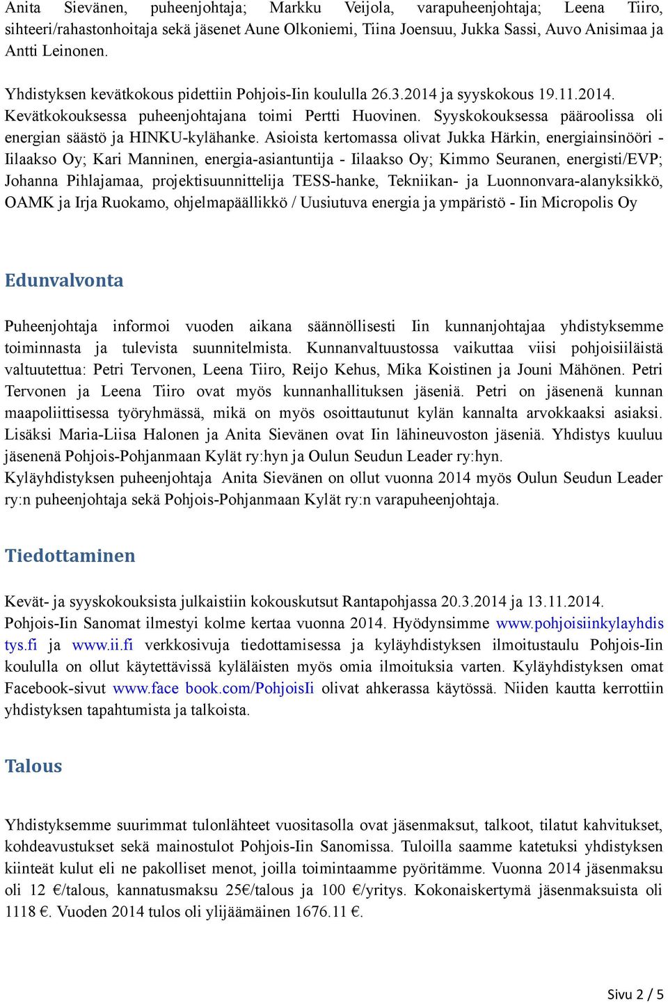 Syyskokouksessa pääroolissa oli energian säästö ja HINKU-kylähanke.