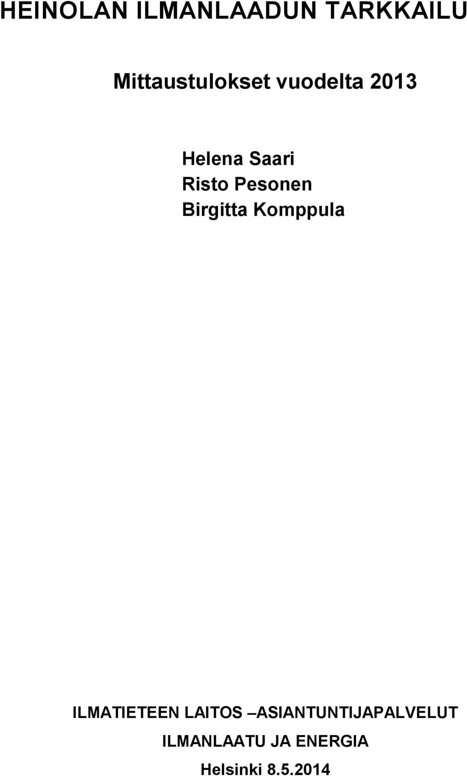 Risto Pesonen Birgitta Komppula ILMATIETEEN