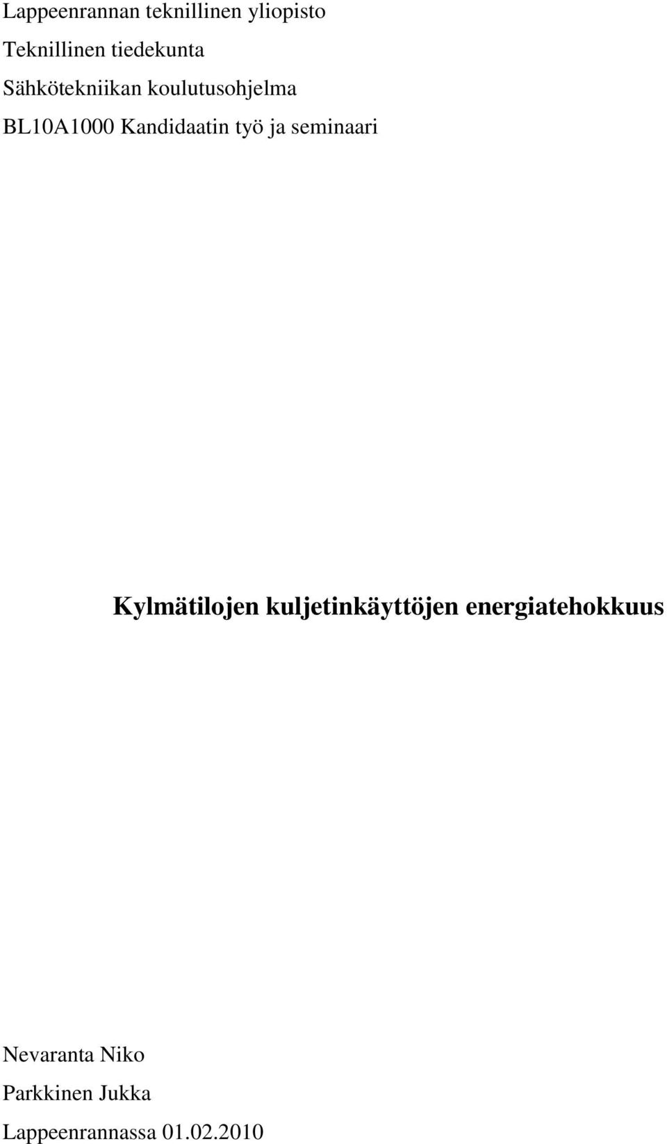 ja seminaari Kylmätilojen kuljetinkäyttöjen