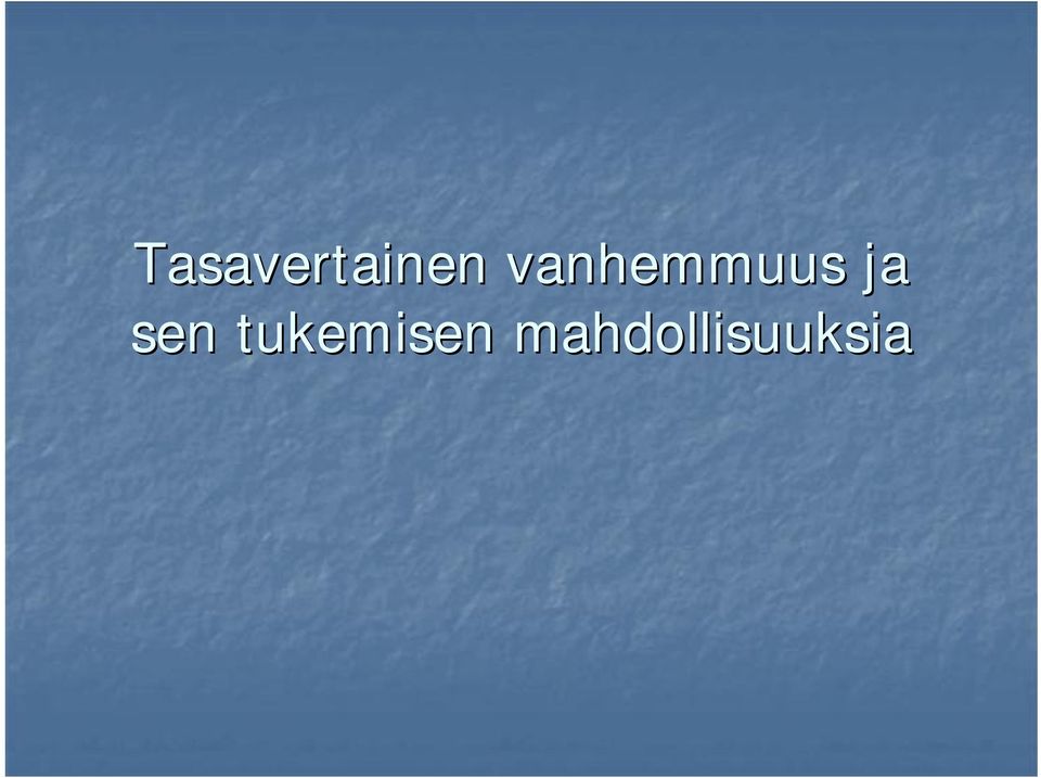 sen tukemisen
