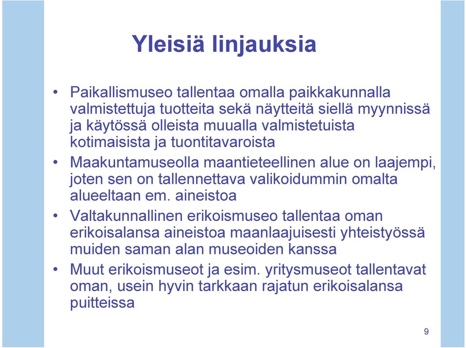 valikoidummin omalta alueeltaan em.