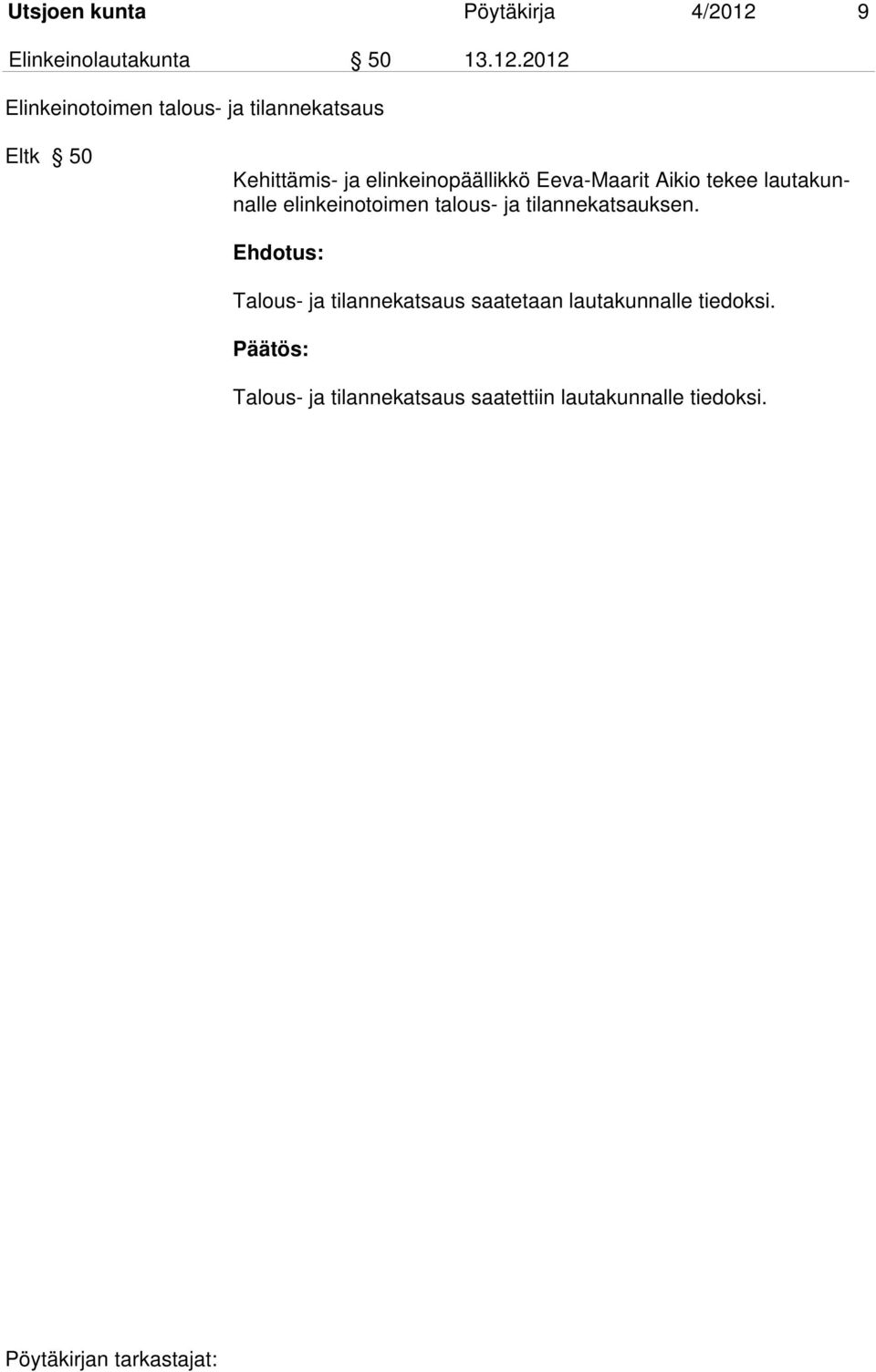 2012 Elinkeinotoimen talous- ja tilannekatsaus Eltk 50 Kehittämis- ja elinkeinopäällikkö
