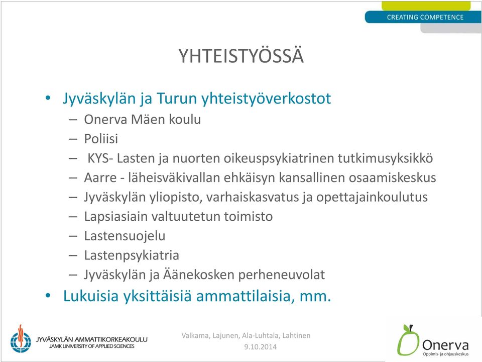 osaamiskeskus Jyväskylän yliopisto, varhaiskasvatus ja opettajainkoulutus Lapsiasiain valtuutetun