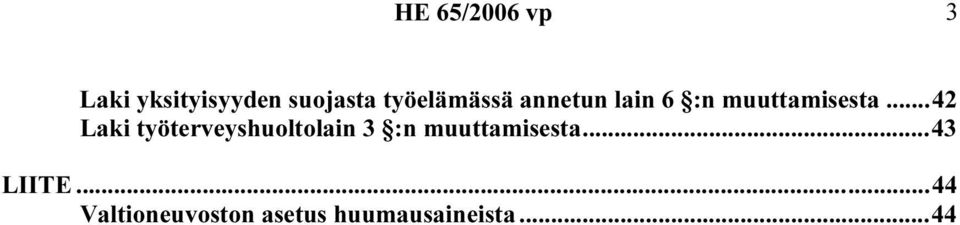 ..42 Laki työterveyshuoltolain 3 :n muuttamisesta.