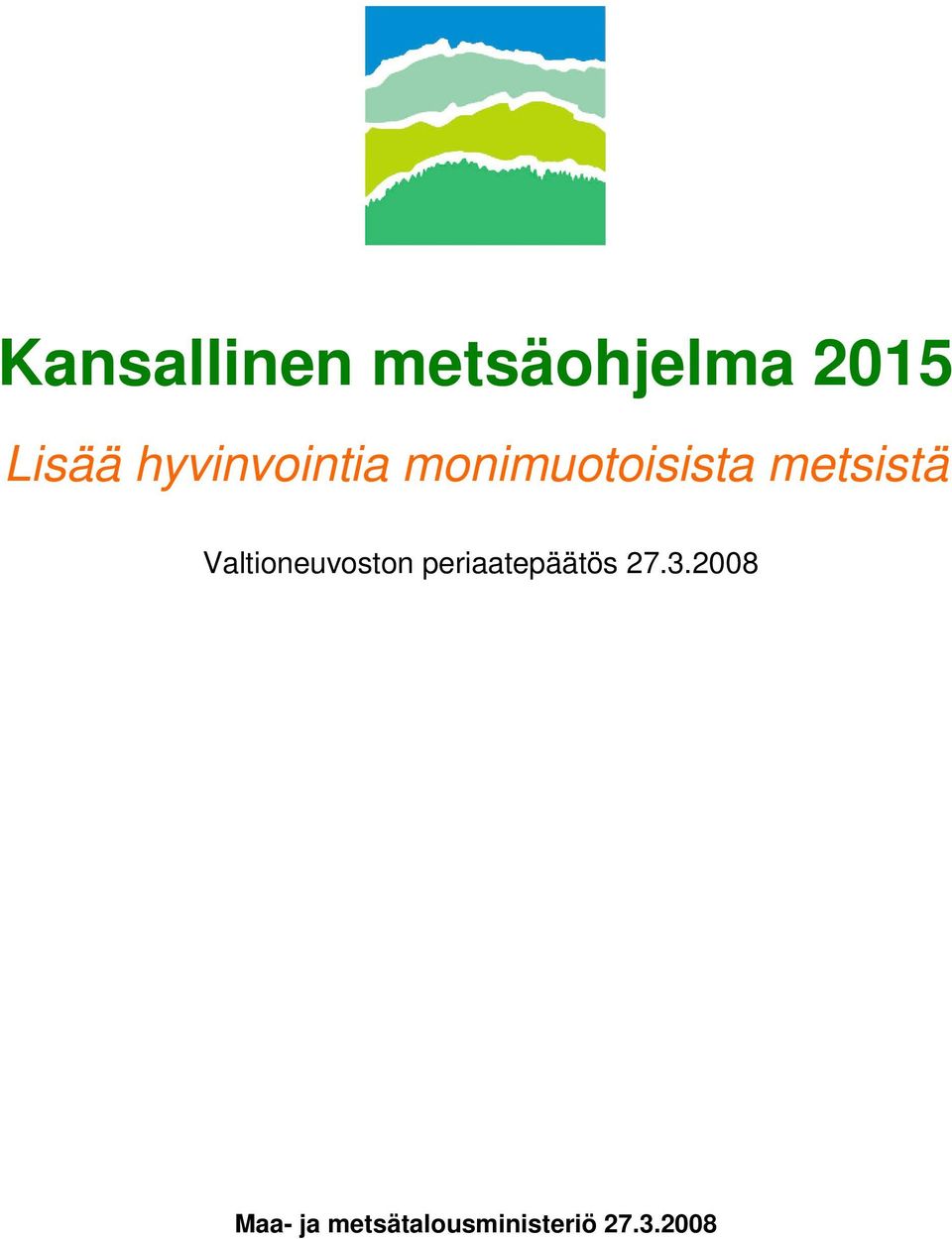 Valtioneuvoston periaatepäätös 27.3.