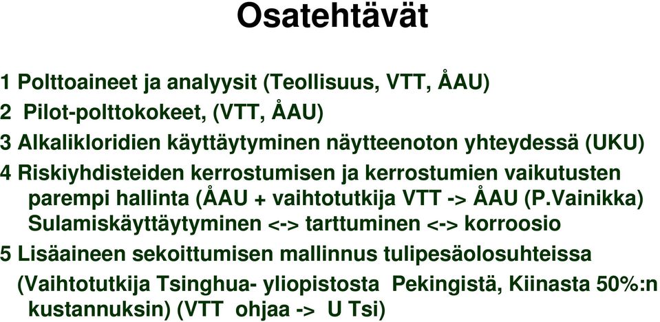(ÅAU + vaihtotutkija VTT -> ÅAU (P.