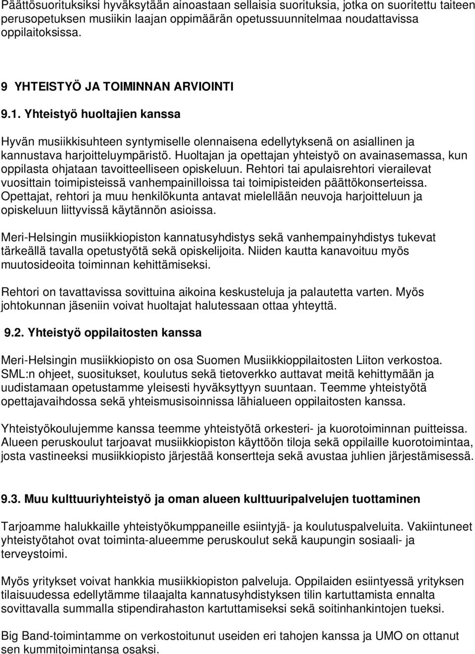 Huoltajan ja opettajan yhteistyö on avainasemassa, kun oppilasta ohjataan tavoitteelliseen opiskeluun.