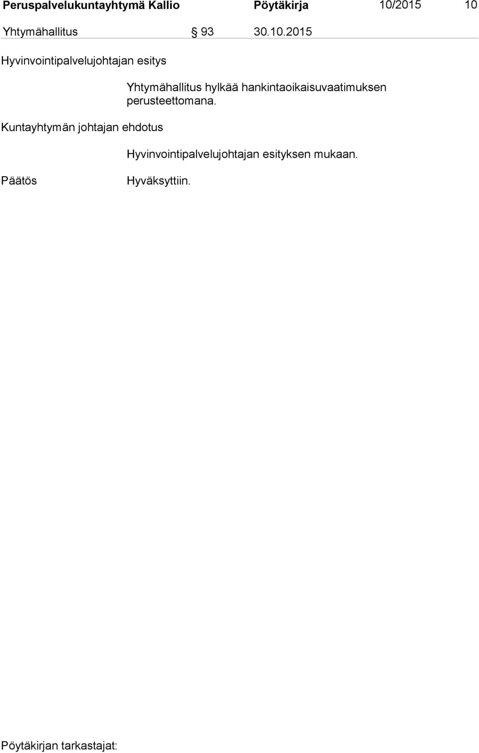 2015 Hyvinvointipalvelujohtajan esitys Kuntayhtymän johtajan ehdotus