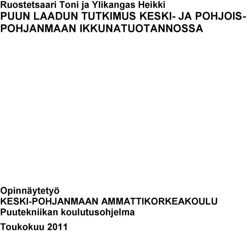 IKKUNATUOTANNOSSA Opinnäytetyö KESKI-POHJANMAAN