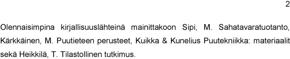 Puutieteen perusteet, Kuikka & Kunelius