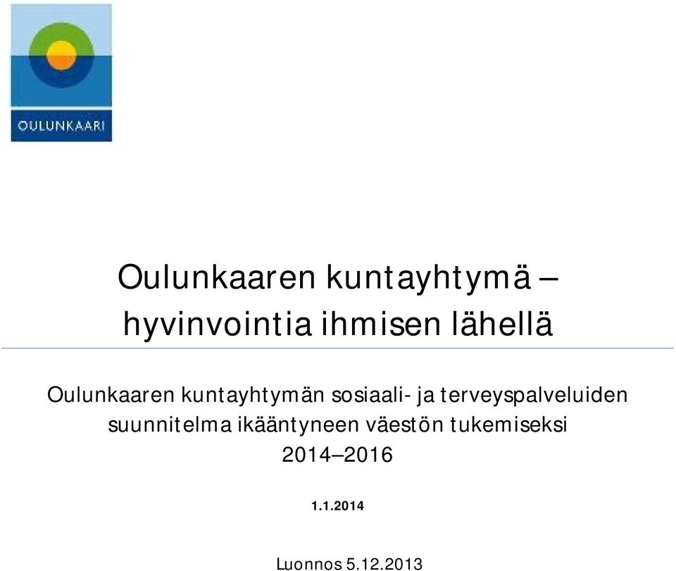 terveyspalveluiden suunnitelma ikääntyneen