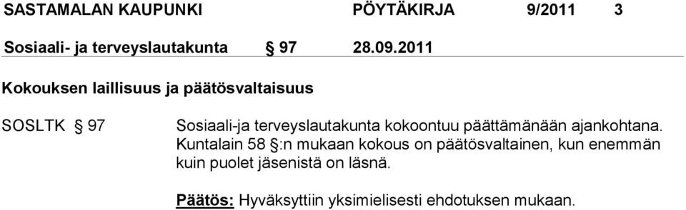 kokoontuu päättämänään ajankohtana.