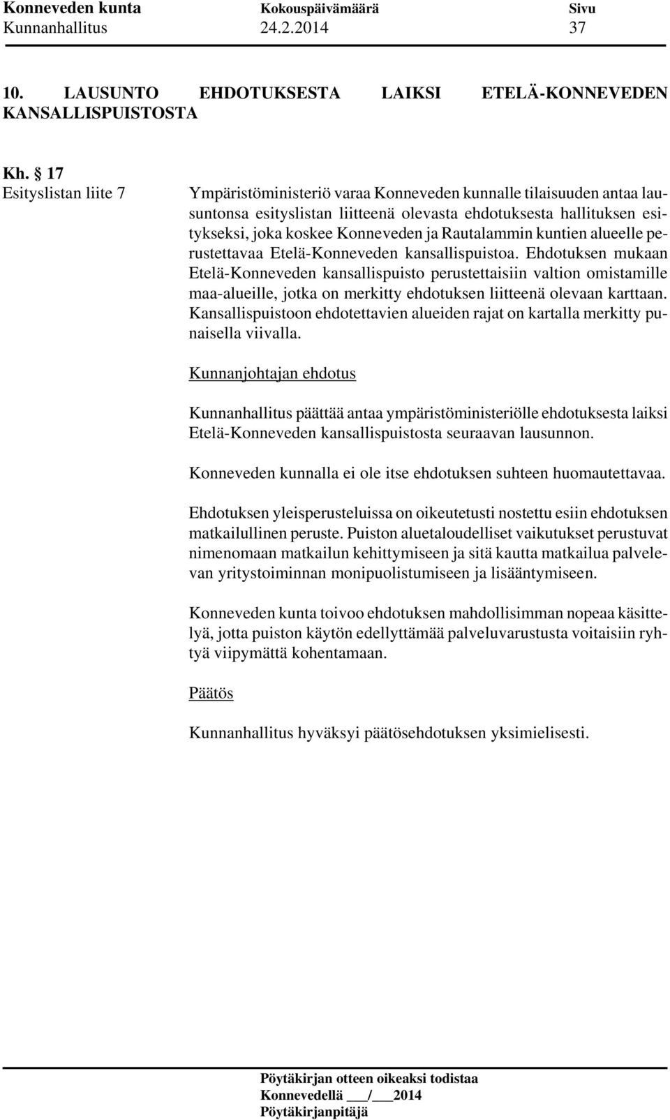 Rautalammin kuntien alueelle perustettavaa Etelä-Konneveden kansallispuistoa.