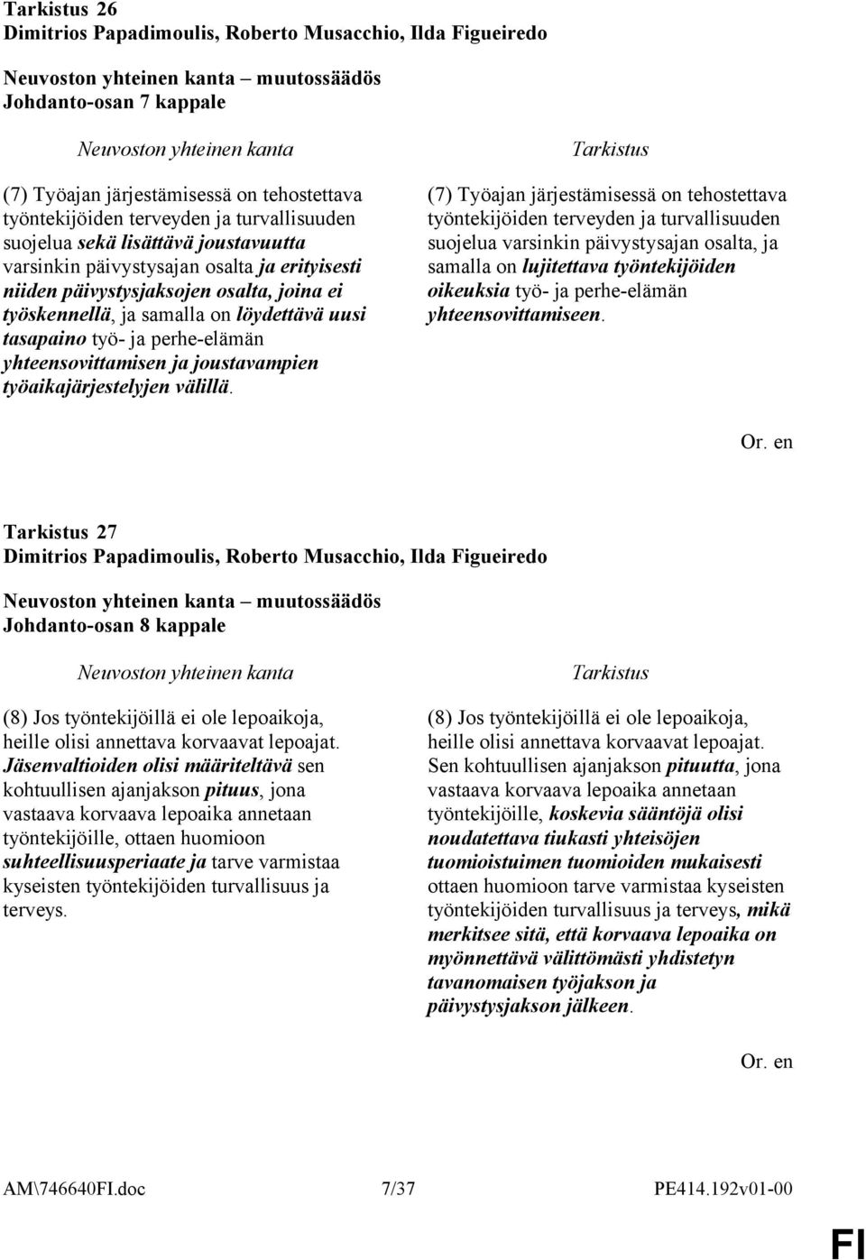 joustavampien työaikajärjestelyjen välillä.