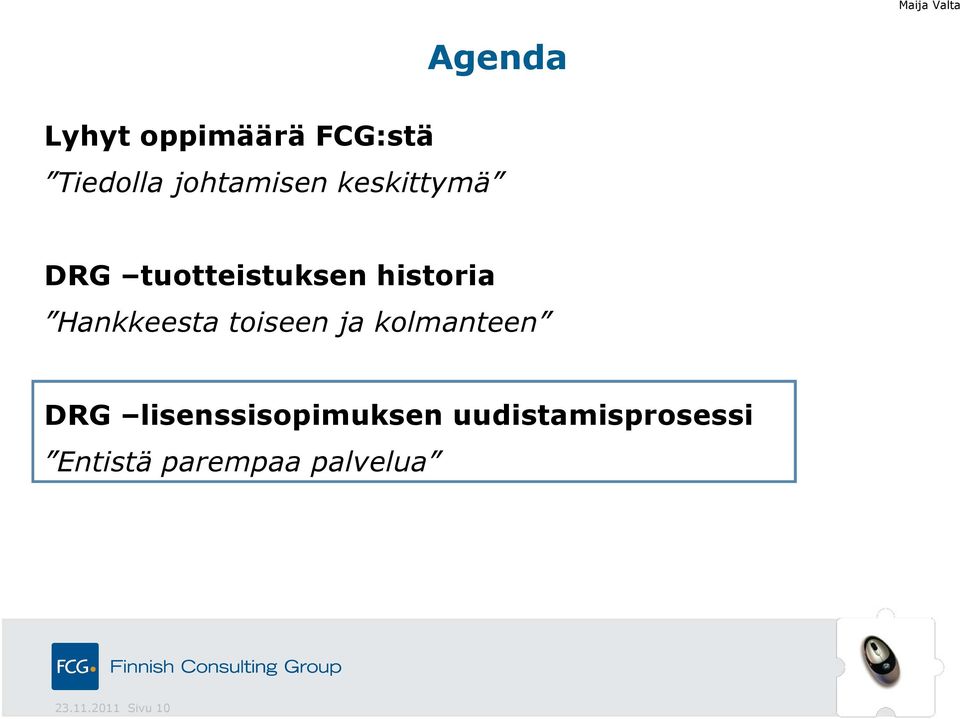 toiseen ja kolmanteen DRG lisenssisopimuksen