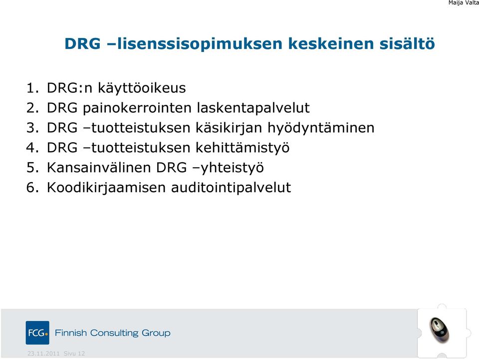 DRG tuotteistuksen käsikirjan hyödyntäminen 4.