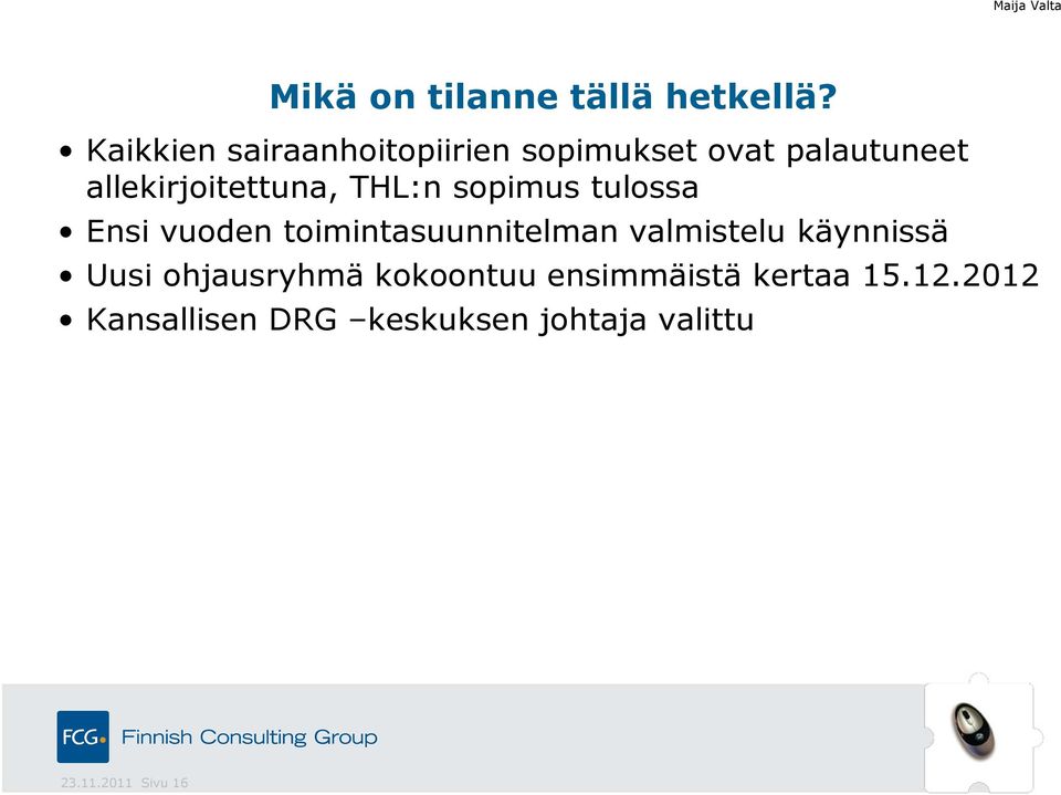 THL:n sopimus tulossa Ensi vuoden toimintasuunnitelman valmistelu käynnissä