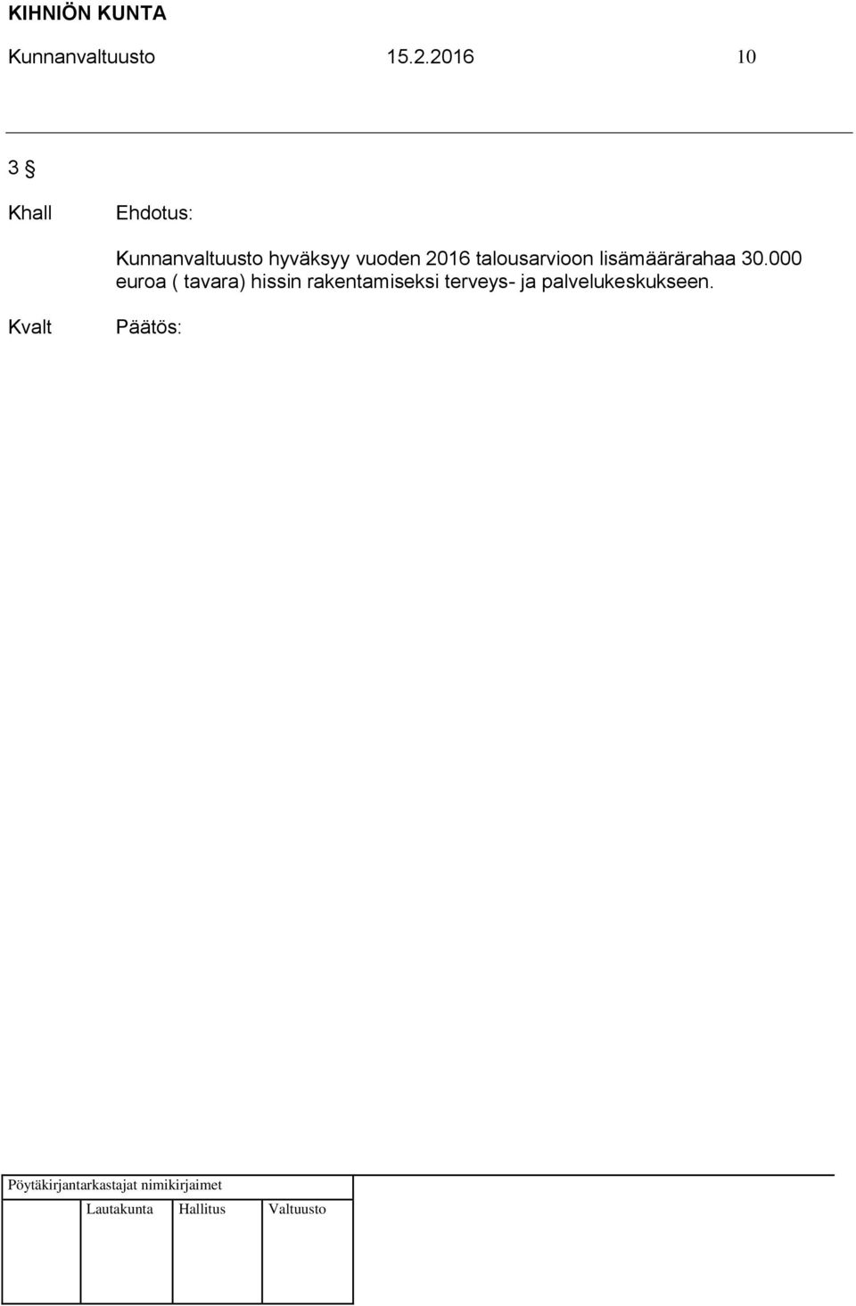 2016 talousarvioon lisämäärärahaa 30.