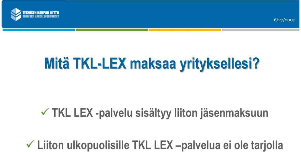 TKL LEX -palvelu sisältyy liiton
