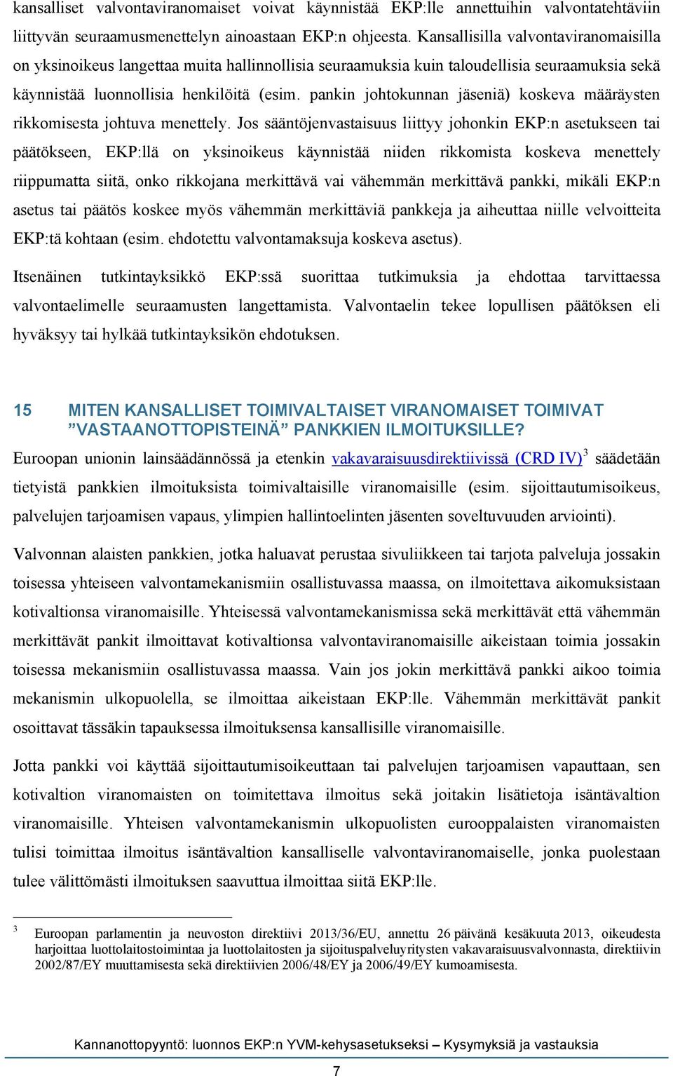 pankin johtokunnan jäseniä) koskeva määräysten rikkomisesta johtuva menettely.