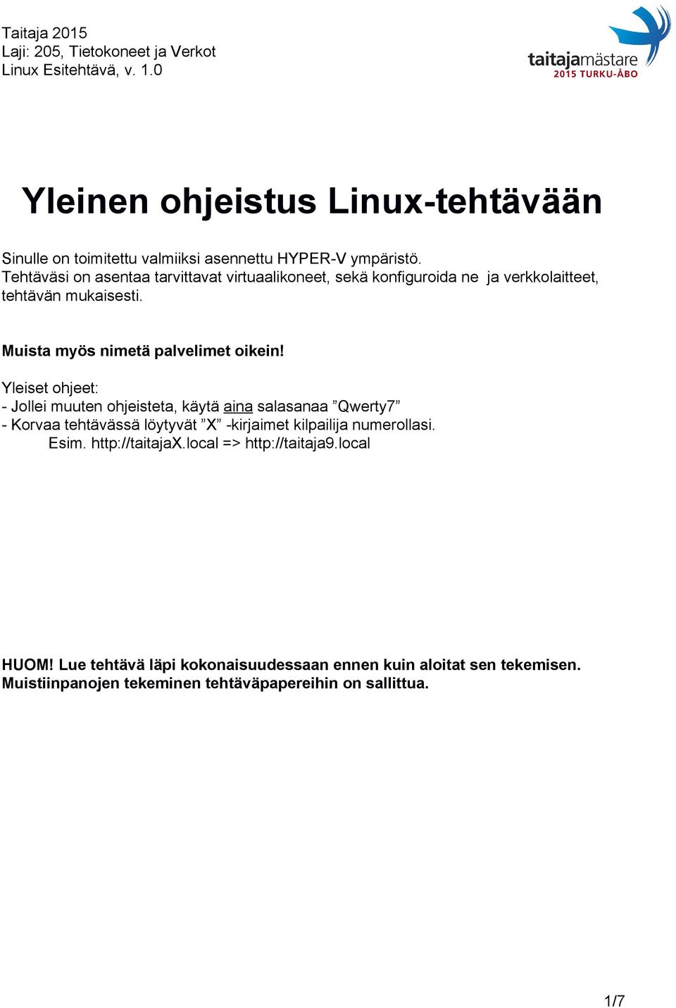 Muista myös nimetä palvelimet oikein!