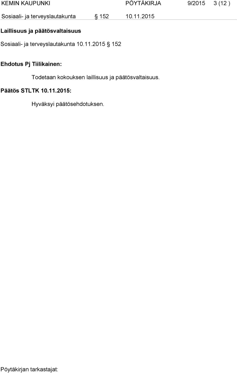 2015 Laillisuus ja päätösvaltaisuus Sosiaali- ja terveyslautakunta 10.11.