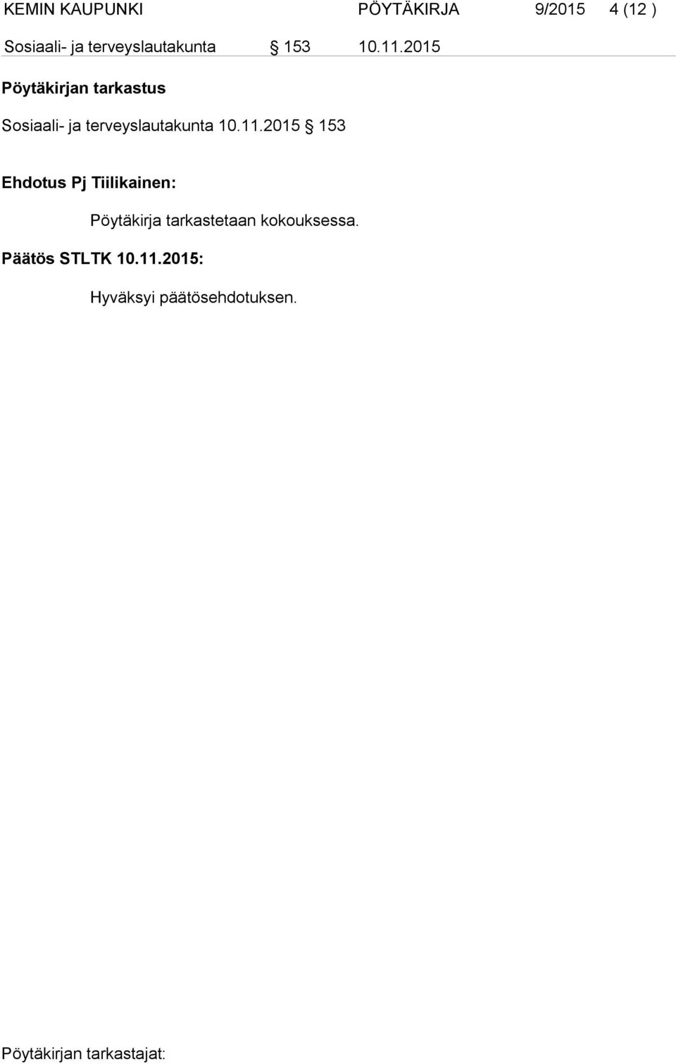 2015 Pöytäkirjan tarkastus Sosiaali- ja terveyslautakunta 10.11.