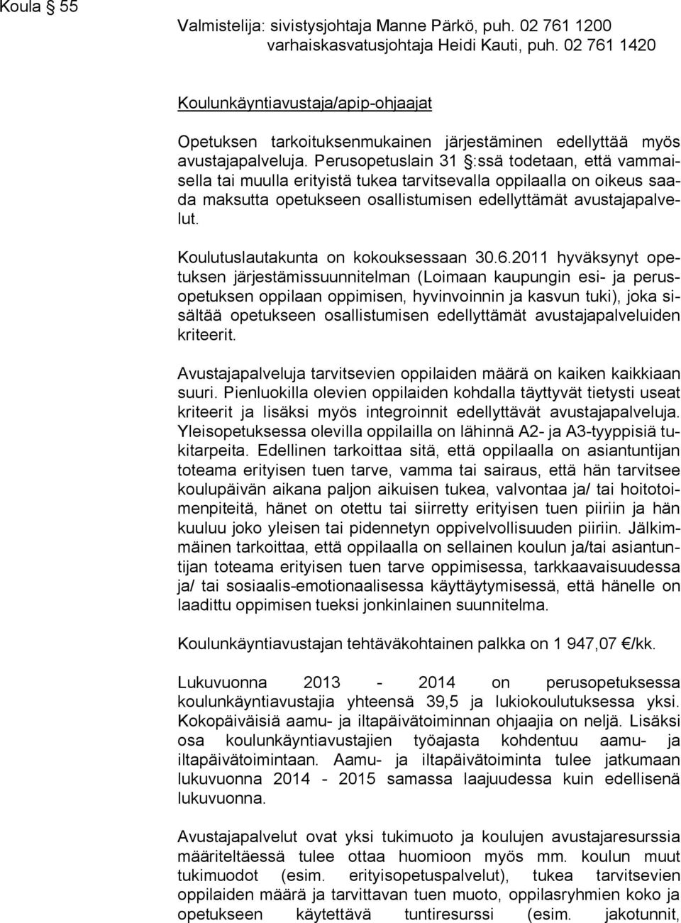 Koulutuslautakunta on kokouksessaan 30.6.