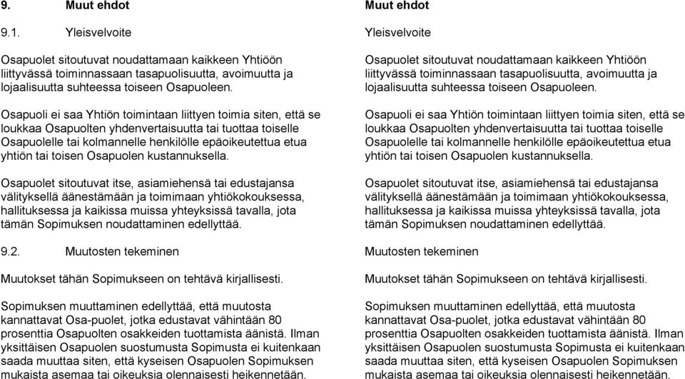 Osapuolen kustannuksella.